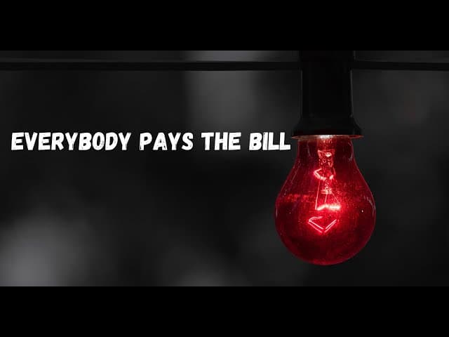 EVERYBODY PAYS THE BILL