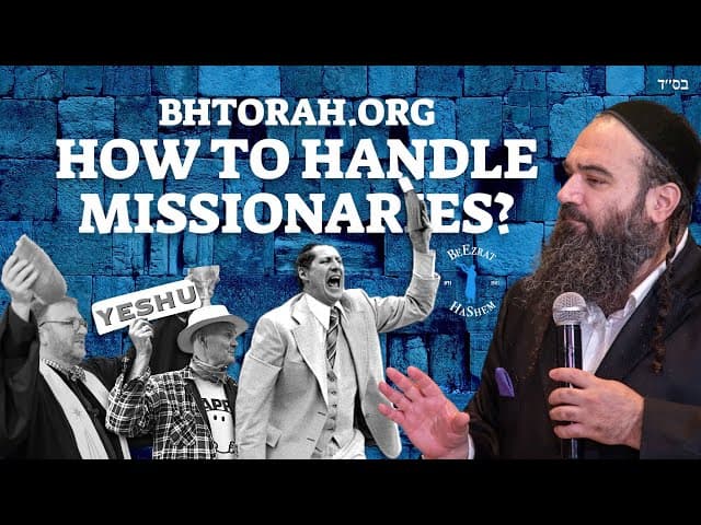 How To Handle Missionaries The Jewish Way