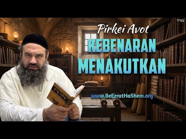 Langkah Menakutkan Untuk Ukur 4 - MUSSAR Pirkei Avot