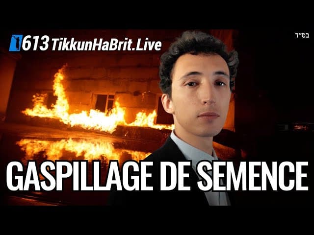 Quelle est la punition pour gaspiller du sperme et le mariage mixte dans le judaïsme?