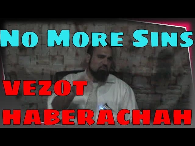 Parashat VeZot HaBerachah: One Character Trait That Can Save You From ALL Sins