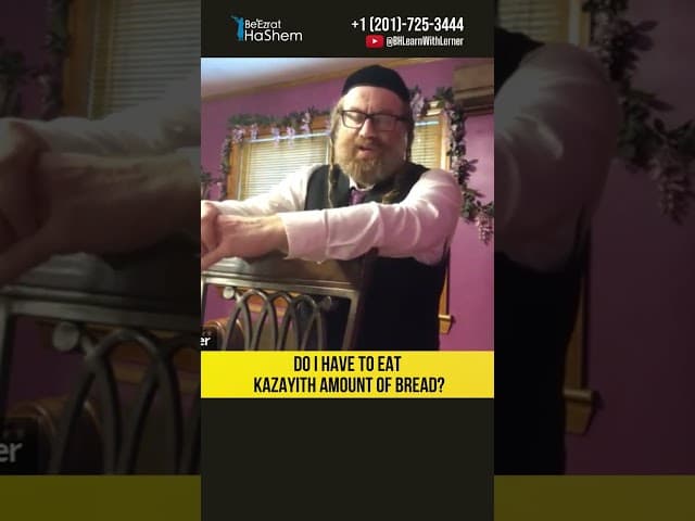 Do I have to eat Kazayith amount of bread? #Torah #shorts