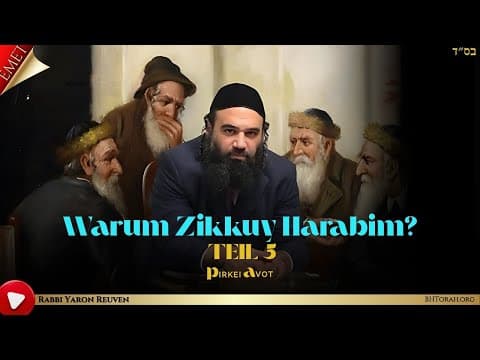Warum Zikkuy Harabim? Teil 3 - Mussar Pirkei Avot