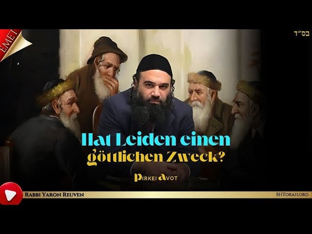 Hat Leiden einen göttlichen Zweck? - MUSSAR Pirkei Avot