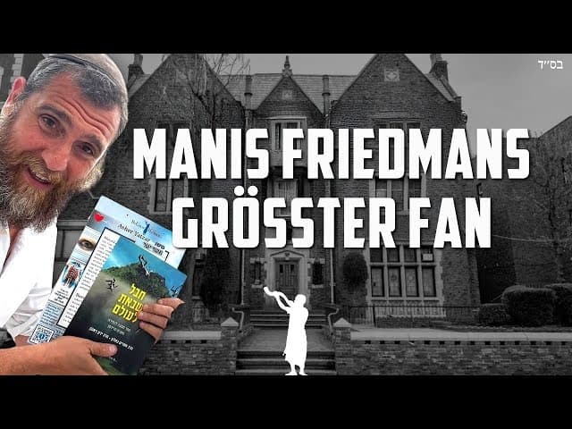 Parashat Korach: Manis Friedmans größter Fan
