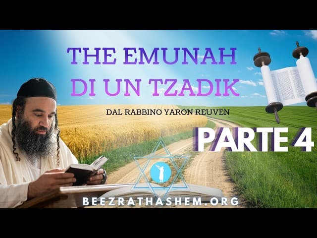 L'Emunah di un Tzadik PARTE 4 - MUSSAR Pirkei Avot