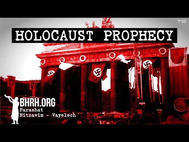 Prophecy of the Holocaust | Parashat Nitzavim