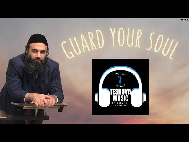 Guard Your Soul | TeShuva Music