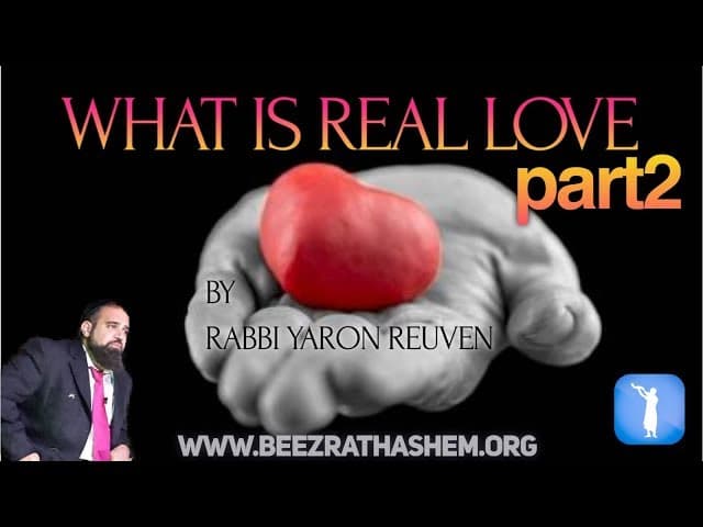 What Is Real LOVE? PART 2 - MUSSAR Pirkei Avot (119)
