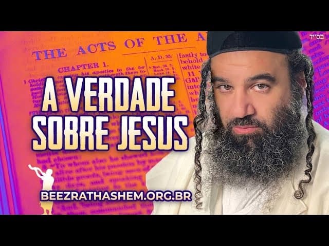 Rabino judeu fala a verdade sobre Jesus
