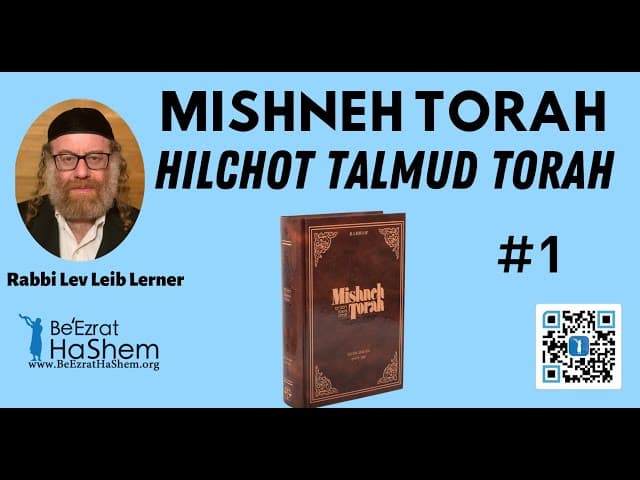 MISHNEH TORAH - HILCHOT TALMUD TORAH - 1