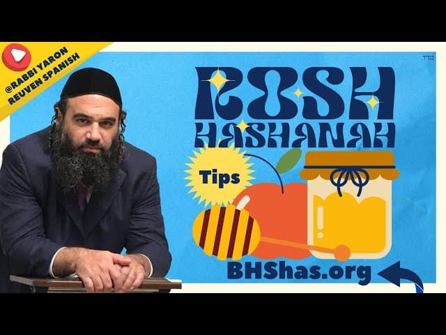 Tips para un exitoso Rosh HaShanah 5784, por Rabbeinu Yaron Reuven.