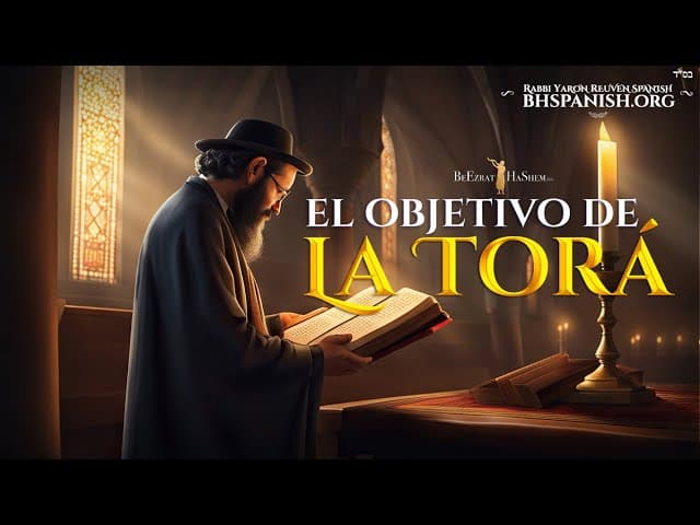 El Objetivo de la Torá