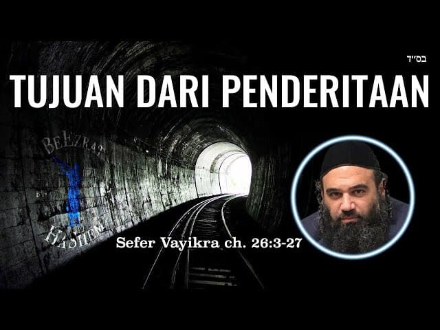 Tujuan dari Penderitaan - Parashat Bechukotai