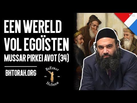 Een wereld vol egoïsten - MUSSAR Pirkei Avot (34)