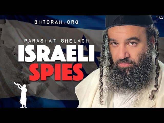 Israeli SPIES | Parashat Shelach