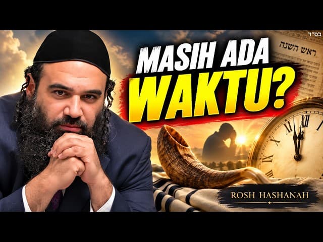 TeShuva di Menit-Menit Terakhir Menjelang Rosh HaShanah