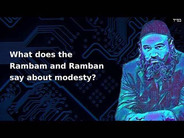 What does the Rambam and Ramban say about modesty?