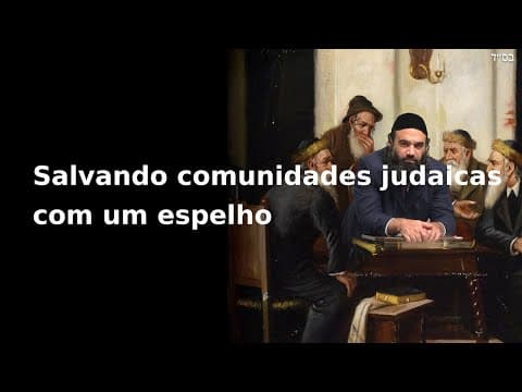 Salvando comunidades judaicas com um espelho