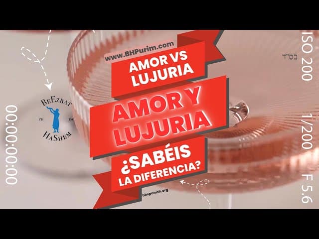 AMOR vs. LUJURIA. ¿Conocéis cuál es la diferencia? El Rabí YARON REUVEN os responde sin TABÚES.