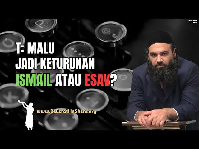 Haruskah saya malu menjadi keturunan Ismael atau Esav?