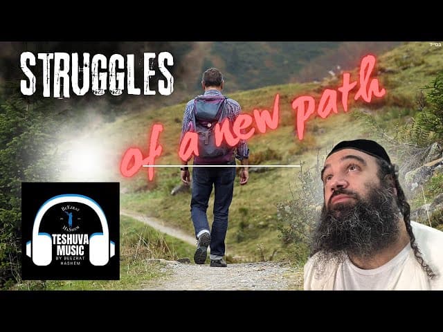 Struggles of a New Path | TeShuva Music