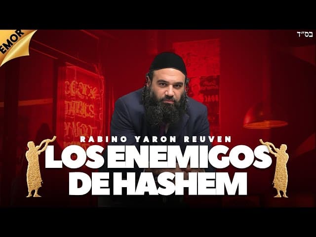 Los enemigos de HaShem   -   PARASHA EMOR