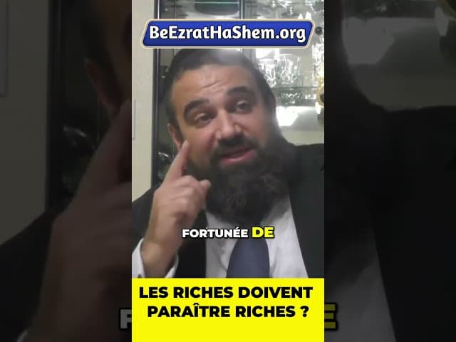 Les Riches Doivent-Ils Avoir L’Air Riches ? #Torah #Juif #RabbinYaronReuven