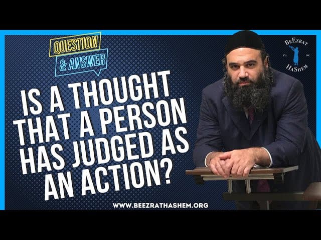   IS A THOUGHT THAT A PERSON HAS JUDGED  AS AN ACTION