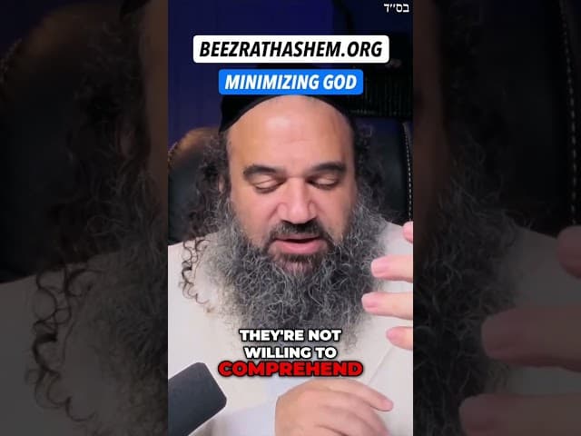 Heretics Won't Accept They're Smaller Than God #Torah #Jewish #RabbiYaronReuven