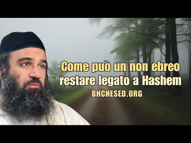 Come può un non ebreo restare legato a HaShem?