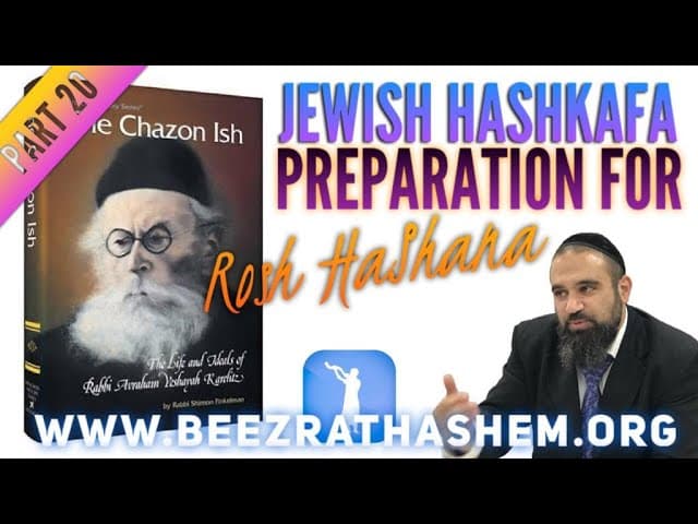 Preparation for Rosh HaShana - Jewish HaShkafa PART (20)