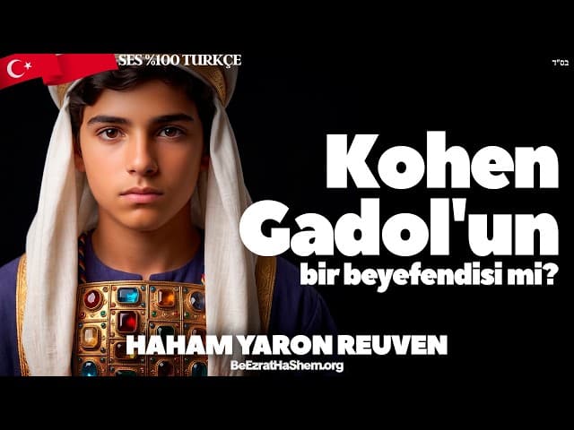 Bu Gentil bir Kohen Gadol gibidir.