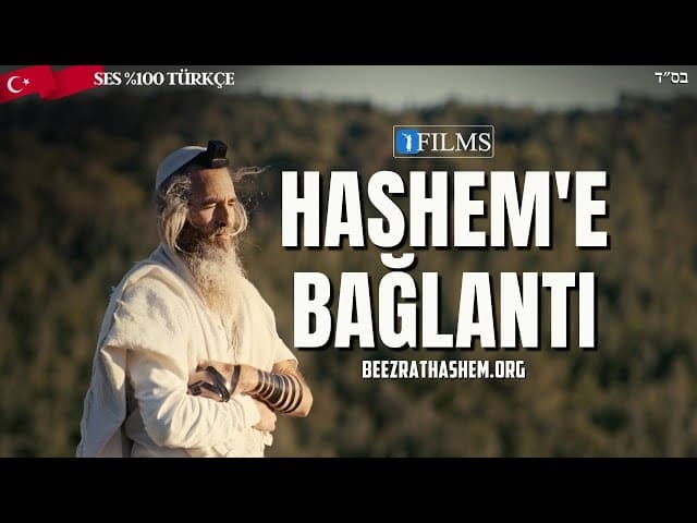 Tanrıyla Bağlantınız (Be'Ezrat HaShem Films)