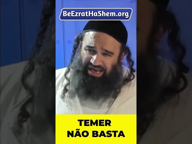Temer a Deus Não Basta #Torá #Judeu #RabinoYaronReuven