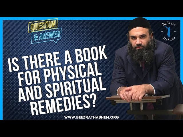IS THERE A BOOK FOR PHYSICAL AND SPIRITUAL REMEDIES?