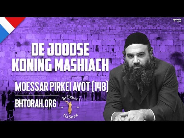 De Joodse Koning MaShiach - MUSSAR Pirkei Avot