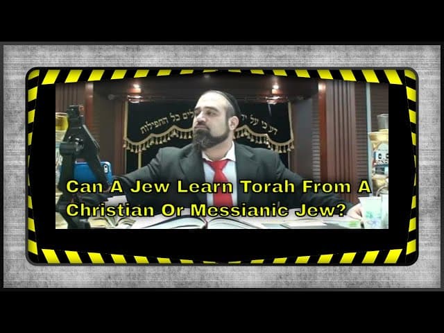 Can A Jew Learn Torah From A Christian Or Messianic Jew? - MUSSAR Pirkei Avot (24)