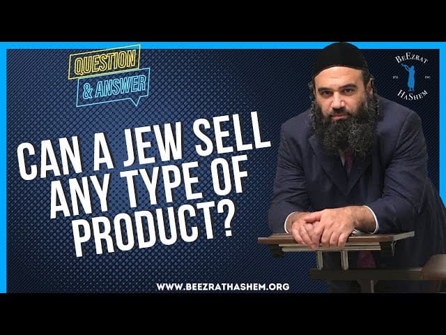   CAN A JEW SELL ANY TYPE OF PRODUCT