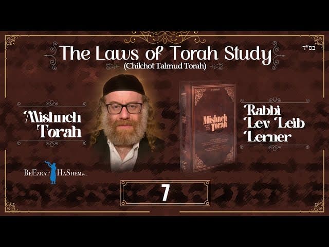 Make Torah Your Business - The Laws of Torah Study (7)