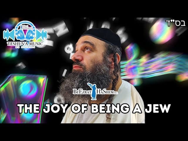 The Joy of Being A Jew | Jewish Music