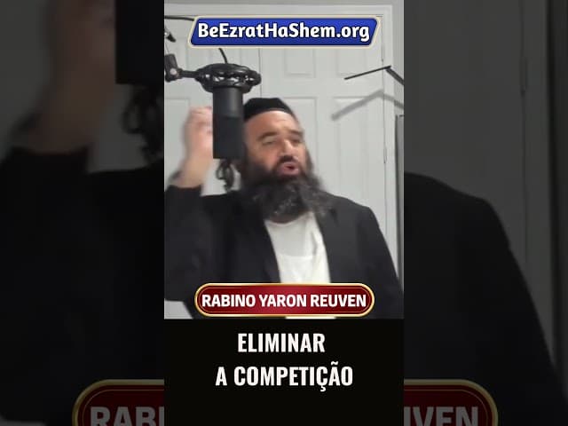 Eliminar A Competição #Torá #Judeu #RabinoYaronReuven