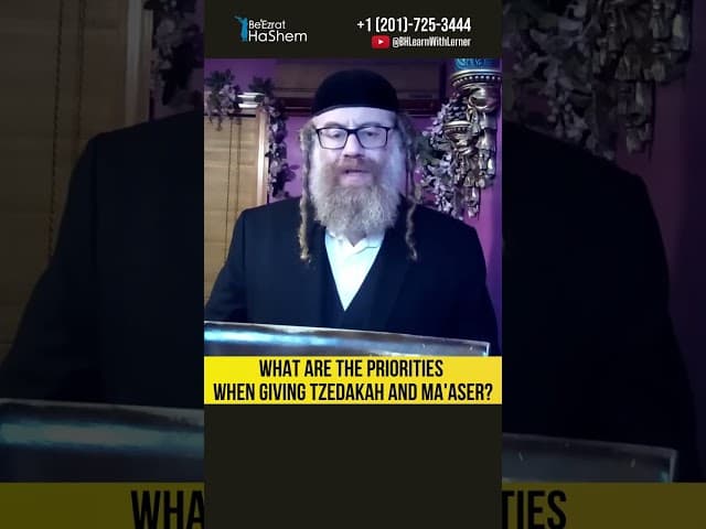 What Are the Priorities When Giving Tzedakah and Ma'aser? #Torah #shorts