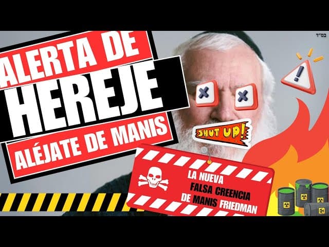 La nueva FALSA Creencia de manis friedman - alerta de HEREJE! -