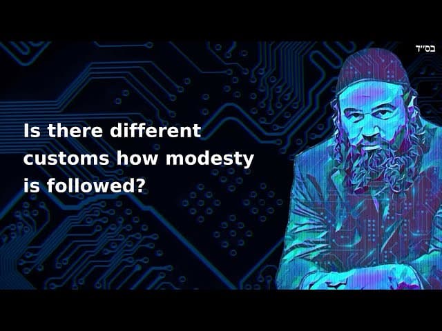 Is there different customs how modesty is followed?