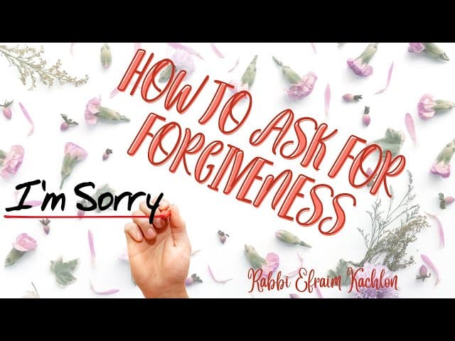 How To Ask For Forgiveness