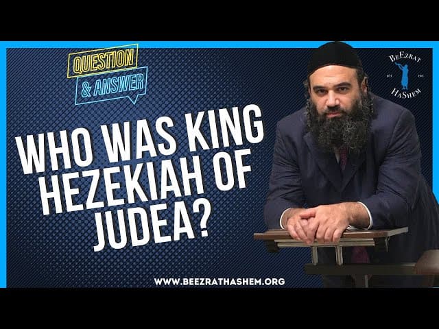   WHO WAS KING HEZEKIAH OF JUDEA