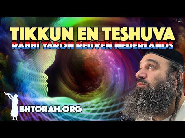 Verleden leven Tikkun en TeShuva