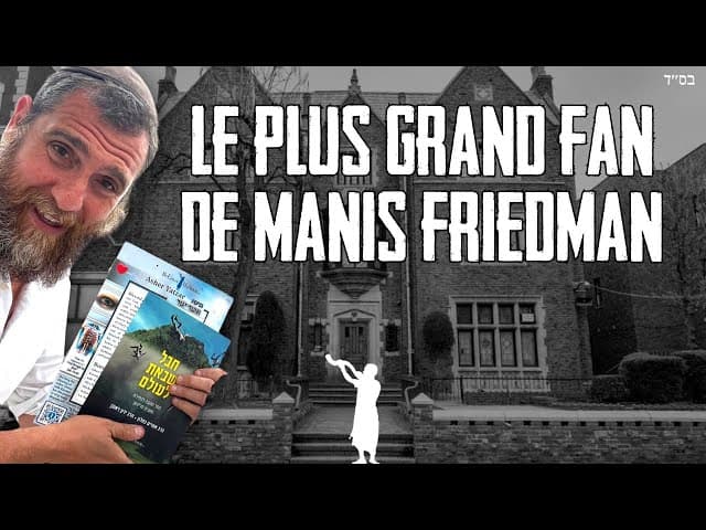 Parashat Korach: Le plus grand fan de M. Friedman