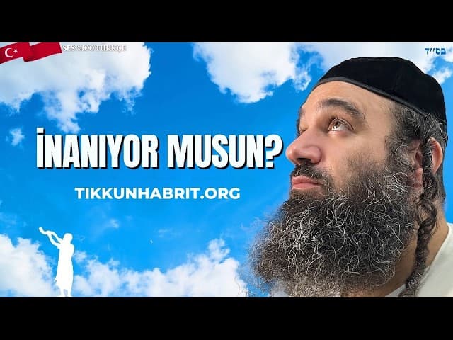 HaShem'e İnanıyor Musunuz? Parashat Terumah